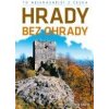 To nejkrásnější z Česka: Hrady bez ohrady - Soukup Vladimír David Petr To nejkrásnější z Česka: Hrady bez ohrady - Soukup Vladimír David Petr