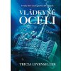 Vládkyně oceli - Tricia Levenseller Vládkyně oceli - Tricia Levenseller