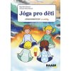 Jóga pro děti Jógohrátky se zvířátky - Tůmová Klára Jóga pro děti Jógohrátky se zvířátky - Tůmová Klára