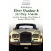 Rolls-Royce Silver Shadow & Bentley T-Series Rolls-Royce Silver Shadow & Bentley T-Series