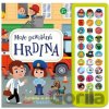 Moje povolání Hrdina Moje povolání Hrdina