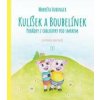 Kulíšek a Boubelínek: Pohádky z chaloupky pod smrkem - Markéta Hubinger Kulíšek a Boubelínek: Pohádky z chaloupky pod smrkem - Markéta Hubinger