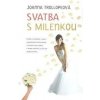 Svatba s milenkou - Joanna Trollopová Svatba s milenkou - Joanna Trollopová