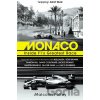 Monaco: Inside F1´s Greatest Race - Malcolm Folley Monaco: Inside F1´s Greatest Race - Malcolm Folley