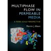Multiphase Flow in Permeable Media (Martin Blunt)(Pevná) Multiphase Flow in Permeable Media (Martin Blunt)(Pevná)