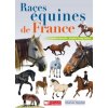 Races équines de France, chevaux, poneys et ânes (Laetitia Bataille,Amélie Charles)(Kniha) Races équines de France, chevaux, poneys et ânes (Laetitia Bataille,Amélie Charles)(Kniha)