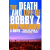 Death and Life of Bobby Z Death and Life of Bobby Z