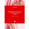 Multidisciplinary Experiences in Renal Replacement Therapy (Pevná) Multidisciplinary Experiences in Renal Replacement Therapy (Pevná)