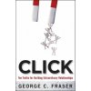 Click: Ten Truths for Building Extraordinary Relationships (George C. Fraser)(Brožovaná) Click: Ten Truths for Building Extraordinary Relationships (George C. Fraser)(Brožovaná)