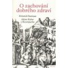 O zachování dobrého zdraví O zachování dobrého zdraví