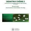 Didaktika chémie 2 - Miroslav Prokša, Anna Drozdíková, Zuzana Haláková, Tibor Nagy Didaktika chémie 2 - Miroslav Prokša, Anna Drozdíková, Zuzana Haláková, Tibor Nagy
