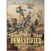 Custer's Last Stand Demystified Custer's Last Stand Demystified