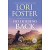 No Holding Back (Lori Foster)(Brožovaná) No Holding Back (Lori Foster)(Brožovaná)