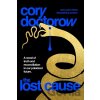 The Lost Cause - Cory Doctorow The Lost Cause - Cory Doctorow