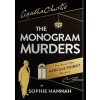 Monogram Murders: The New Hercule Poirot Mystery - Sophie Hannah, Agatha Christie, Harper Collins Monogram Murders: The New Hercule Poirot Mystery - Sophie Hannah, Agatha Christie, Harper Collins