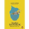 Another Bangkok - Alex Kerr, Penguin Books Another Bangkok - Alex Kerr, Penguin Books