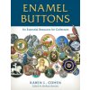 Enamel Buttons: An Essential Resource for Collectors (Karen L. Cohen)(Pevná) Enamel Buttons: An Essential Resource for Collectors (Karen L. Cohen)(Pevná)