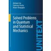 Solved Problems in Quantum and Statistical Mechanics (Michele Cini)(Brožovaná) Solved Problems in Quantum and Statistical Mechanics (Michele Cini)(Brožovaná)