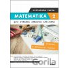 Matematika 2 pro střední odborná učiliště - učitelská verze - Kateřina Marková, Lenka Macálková Matematika 2 pro střední odborná učiliště - učitelská verze - Kateřina Marková, Lenka Macálková