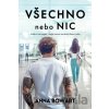 Všechno nebo nic - Anna Bowart Všechno nebo nic - Anna Bowart