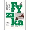 Fyzika pro gymnázia Mechanické kmitání a vlnění - Oldřich Lepil Fyzika pro gymnázia Mechanické kmitání a vlnění - Oldřich Lepil