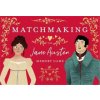Matchmaking The Jane Austen Memory Game /anglais Matchmaking The Jane Austen Memory Game /anglais