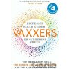 Vaxxers - Sarah Gilbert, Catherine Green Vaxxers - Sarah Gilbert, Catherine Green