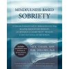 Mindfulness-Based Sobriety Mindfulness-Based Sobriety