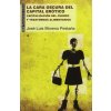 La cara oscura del capital erótico (JOSE LUIS MORENO PESTAÑA)(Brožovaná) La cara oscura del capital erótico (JOSE LUIS MORENO PESTAÑA)(Brožovaná)