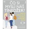 Čo si myslí náš tínedžer? Čo si myslí náš tínedžer?