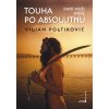Touha po absolutnu Touha po absolutnu