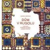 Dům v Rugolu - Marka Míková Dům v Rugolu - Marka Míková