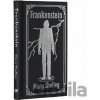 Frankenstein - Mary Shelley Frankenstein - Mary Shelley