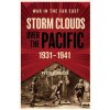 Storm Clouds Over the Pacific, 1931-1941 (Harmsen Peter)
