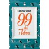 99 dní s Tebou - Catherine Miller 99 dní s Tebou - Catherine Miller
