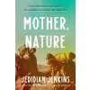 MOTHER NATURE MOTHER NATURE