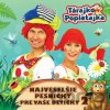 Tárajko a Popletajka: Najveselšie pesničky pre Vaše detičky 2 - Tárajko a Popletajka Tárajko a Popletajka: Najveselšie pesničky pre Vaše detičky 2 - Tárajko a Popletajka
