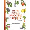 Menej známe ovocné druhy I.diel - Marián Komžík Menej známe ovocné druhy I.diel - Marián Komžík
