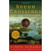 Rough Crossings (Simon Schama)(Brožovaná) Rough Crossings (Simon Schama)(Brožovaná)