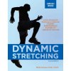 Dynamic Stretching: Second Edition Dynamic Stretching: Second Edition