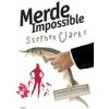 Merde! Impossible - Stephen Clarke, Jakub Požár Merde! Impossible - Stephen Clarke, Jakub Požár