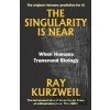 The Singularity Is Near: When Humans Transcend Biology - Ray Kurzweil The Singularity Is Near: When Humans Transcend Biology - Ray Kurzweil