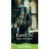 Lucemburská sága: Karel IV. – Stíny minulosti - Jaromír Jindra