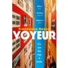 Voyeur - Francesca Reece, Tinder Press Voyeur - Francesca Reece, Tinder Press