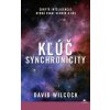 Kľúč synchronicity (David Wilcock) Kľúč synchronicity (David Wilcock)
