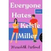 Everyone Hates Kelsie Miller Everyone Hates Kelsie Miller