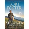 STRONGER THAN YOU KNOW (Lori Foster)(Brožovaná) STRONGER THAN YOU KNOW (Lori Foster)(Brožovaná)