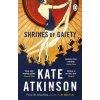 Shrines of Gaiety - Kate Atkinson Shrines of Gaiety - Kate Atkinson
