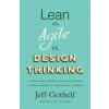 Lean vs Agile vs Design Thinking: Lo que realmente necesitas conocer para construir productos digitales con equipos de alto rendimiento (Jeff Gothelf)(Brožovaná) Lean vs Agile vs Design Thinking: Lo que realmente necesitas conocer para construir productos digitales con equipos de alto rendimiento (Jeff Gothelf)(Brožovaná)