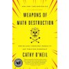 Weapons of Math Destruction (Cathy O'Neil)(Brožovaná) Weapons of Math Destruction (Cathy O'Neil)(Brožovaná)